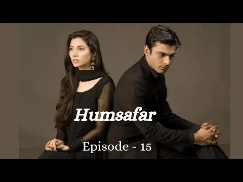 Humsafar Episode 15 (HD) Fawad Khan - Mahira Khan