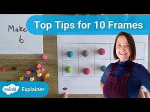 5 Top Tips For Using Ten Frames