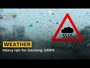 Heavy rain for Gauteng: SAWS