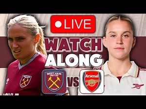 WEST HAM WOMEN VS ARSENAL WOMEN LIVE STREAM | WOMEN’S SUPER LEAGUE | FULL MATCH LIVE TODAY