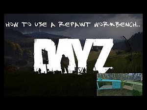 HOW TO USE A REPAINT WORKBENCH DAYZ