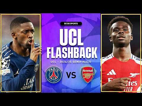 Relive PSG's TRIUMPH over Arsenal in the 2024-25 UCL Semifinals
