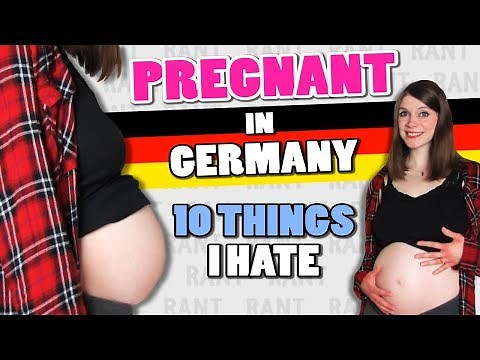 Being PREGNANT IN GERMANY - 10 Things I Hate