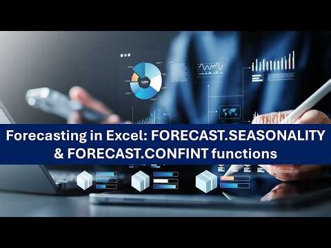 Forecasting in Excel: FORECAST.SEASONALITY & FORECAST.CONFINT for Accurate Demand Planning