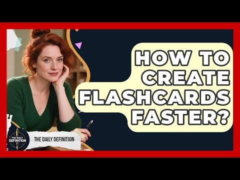 How To Create Flashcards Faster? - The Daily Definition