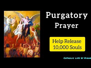 Purgatory Prayer | St. Gertrude | Release 10,000 Souls