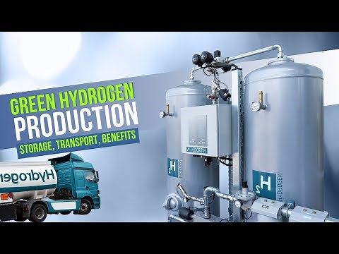 This Is how Green Hydrogen Is Produced, Stored, and Transported