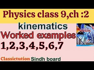 chapter:2,physics class 9,worked examples new book Sindh board #classic tution