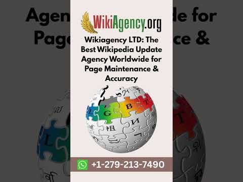 Wikiagency LTD The Best Wikipedia Update Agency Worldwide for Page Maintenance & Accuracy