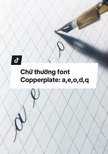 Luyện Tập Chữ Thường Font Copperplate: a,e,o,d,q