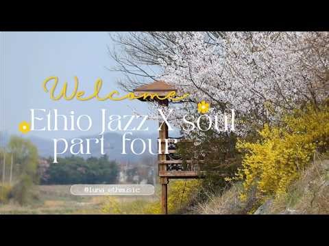 Ethio Jazz X Soul playlist part four Eyob Mekonnen Cover