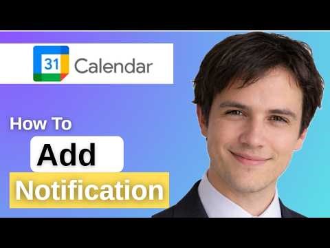 How To Add Notification in Google Calendar