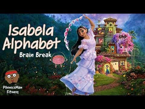 Encanto Run- Alphabet Grab | Isabela Alphabet | Encanto Songs | Brain Break | PhonicsMan Fitness