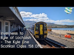 Inverness to Kyle of Lochalsh Incredibly Scenic Train Journey | ScotRail Class 158