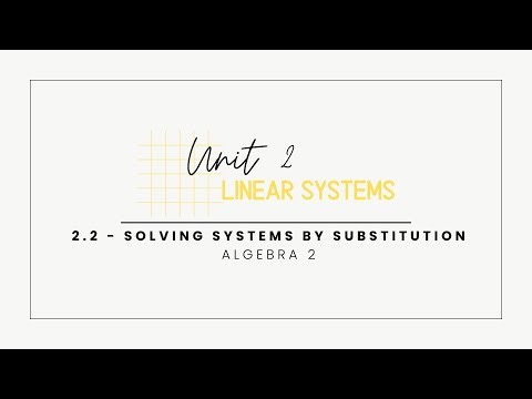 2.2 - Solving Systems by Substitution