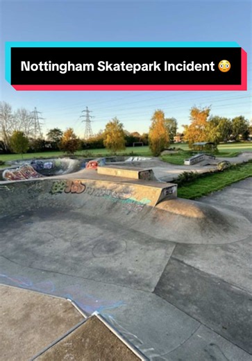 Nottingham skatepark incident 😳 #nottingham #nottinghamshire #news #crime #incident