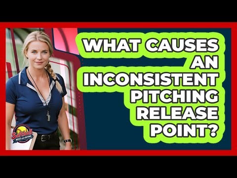 What Causes An Inconsistent Pitching Release Point?