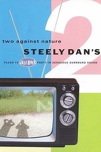 Steely Dan: Two Against Nature (2000) - AZ Movies