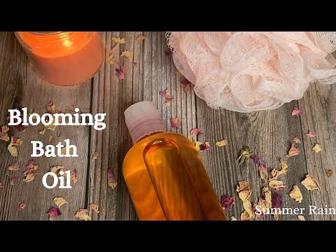 How to make Blooming Bath Oil (includes recipe)