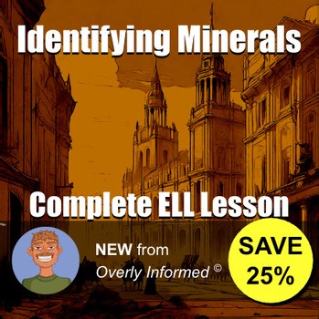 Identifying Minerals Complete ELL Lesson