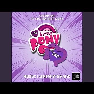 Cafeteria Song (From "My Little Pony - Equestria Girls")