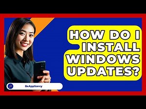 How Do I Install Windows Updates? - Be App Savvy