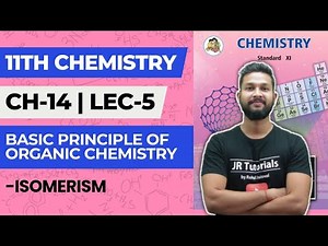 11th Chemistry | Chapter 14 | Basic Principles of Organic Chemistry | Lecture 5 | Isomerism |