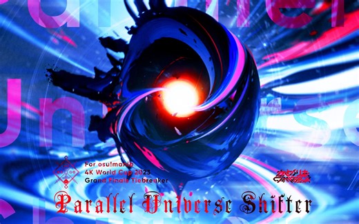 [osu!4k]MWC4K 2023 总决赛定制Tiebreaker Camellia - Parallel Universe Shifter