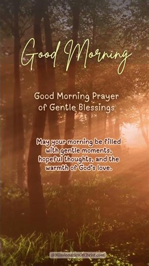 Good Morning Prayer of Gentle Blessings🙏✝️🌞 Good Morning! Have a Nice Day!