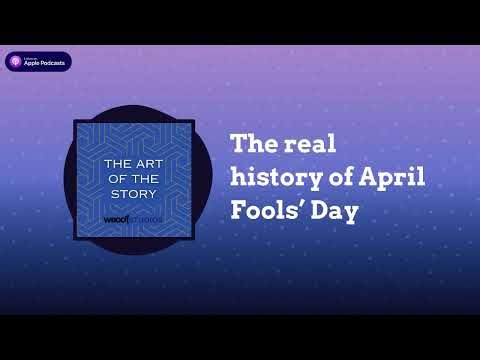 The real history of April Fools’ Day | The Art of the Story