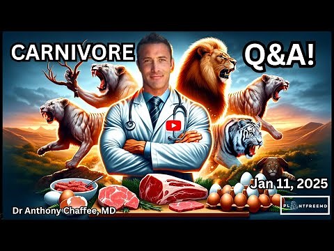 🔴Understanding The Carnivore Diet with Dr Anthony Chaffee | LIVE Q&A Jan 11th, 2025!