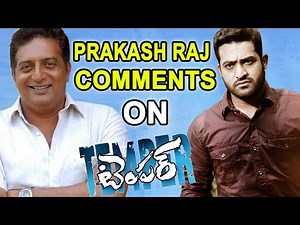 Prakash Raj Sensational Comments on Jr NTR TEMPER Movie