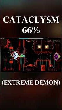 Cataclysm 66% (Extreme Demon)