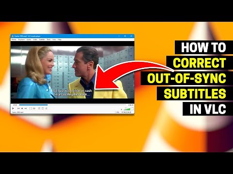 How to Correct Out-of-Sync Subtitles in VLC Media Player