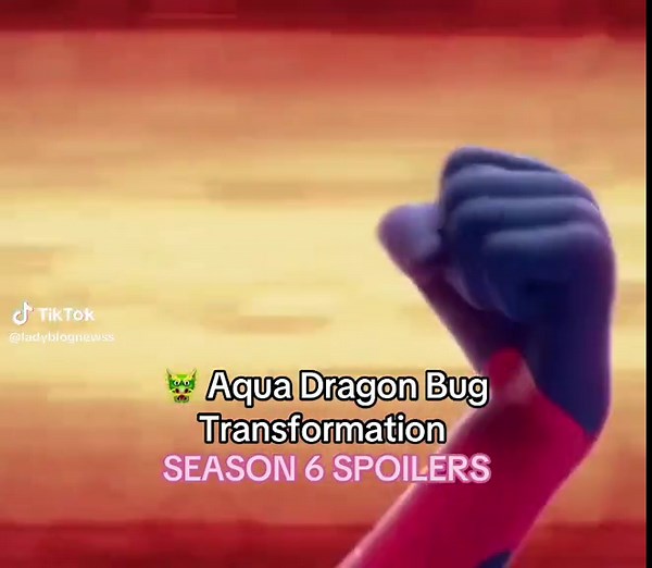 Aqua Dragon Bug Transformation in Miraculous Season 6