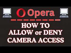 How to Allow or Deny Camera Access on the Opera Web Browser | PC Tutorial