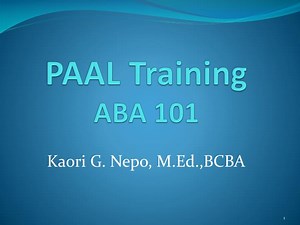 PAAL Training ABA 101 - SlideServe