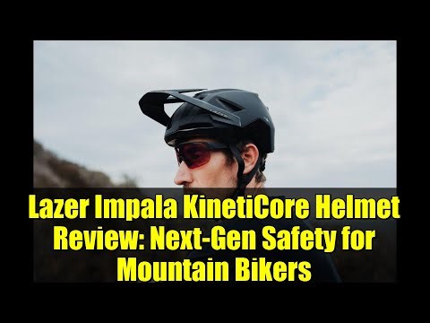 Lazer Impala KinetiCore Helmet Review: Next-Gen Safety for Mountain Bikers