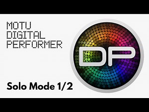 Solo Mode 1/2 - Digital Performer 10
