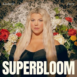 Kimberly Perry, The Band Perry - Superbloom