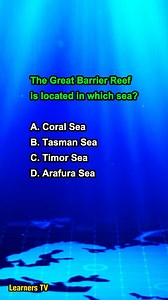 The Great Barrier Reef is located in which sea? #learnerstv #geography #quiz #education | Learners TV