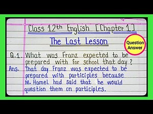The last lesson question answer. class 12 english chapter 1 question answer. the last lesson ncert