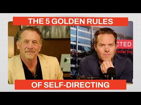 SDIRA 101: The 5 Golden Rules of Self-Directing