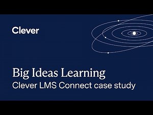 Case Study: Big Ideas Learning launches new LMS integration 4x faster with Clever LMS Connect