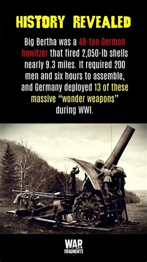 Big Bertha Germany’s Giant Howitzer #history #facts