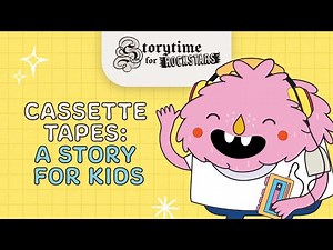 Cassette Tapes: A Story for Kids [Storytime for Rockstars]