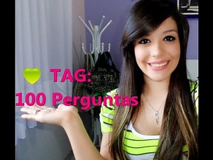 TAG: 100 Perguntas que ninguém pergunta ♥