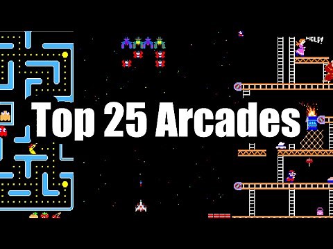 Top 25 Arcade Games of All-Time
