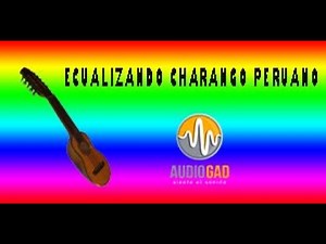 MEZCLANDO CHARANGO PERUANO