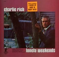Charlie Rich - Lonely Weekends